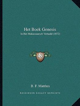 Paperback Het Boek Genesis: In Het Makassaarsch Vertaald (1872) [Dutch] Book