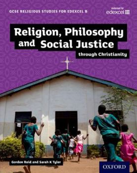 Paperback GCSE Religious Studies for Edexcel B: Religion, Philosophy and Social Justice through Christianity Book