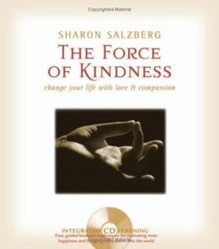 Hardcover The Force of Kindness: Change Your Life with Love & Compassion [With Audio CD] Book