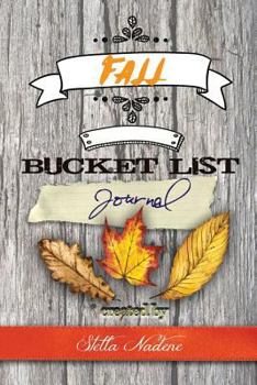 Paperback Fall Bucket List Journal: A Journal to Complete Your Bucket List for Autumn Book