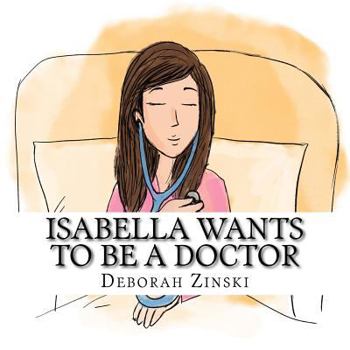 Paperback Isabella wants to be a doctor Book