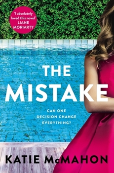 Paperback The Mistake: Perfect for Fans of T.M. Logan and Liane Moriarty Book