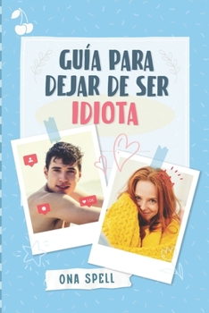 Paperback Guía para dejar de ser idiota [Spanish] Book