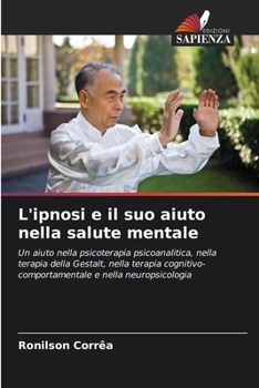 Paperback L'ipnosi e il suo aiuto nella salute mentale [Italian] Book
