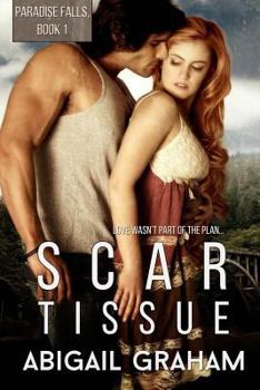 Scar Tissue - Book #1 of the Paradise Falls