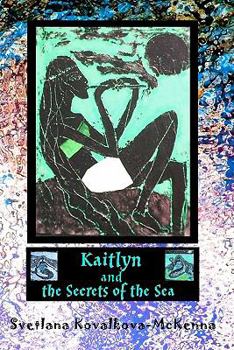 Paperback Kaitlyn and the Secrets of the Sea Book