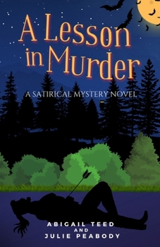 Paperback A Lesson in Murder: A Satirical Mystery Novel Book