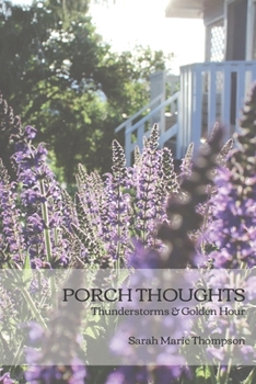 Paperback Porch Thoughts: Thunderstorms & Golden Hour Book
