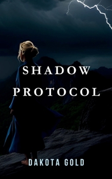 Paperback Shadow Protocol: A Thriller Where Secrets Unfold and Shadows Collide Book