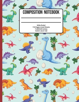 Composition Notebook Wide Ruled: Dinosaur 110 Pages