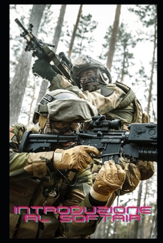 Paperback Introduzione al Softair: Manuale basico, versione tascabile! [Italian] Book