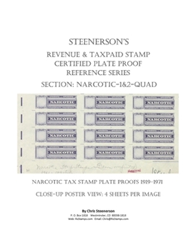 Paperback Steenerson's Revenue & Taxpaid Stamp Certified Plate Proof Reference Series - Narcotic 1 & 2-QUAD Book