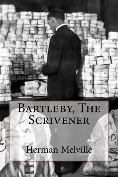 Bartleby, the Scrivener: A Story of Wall Street - Book #11 of the A Biblioteca de Babel