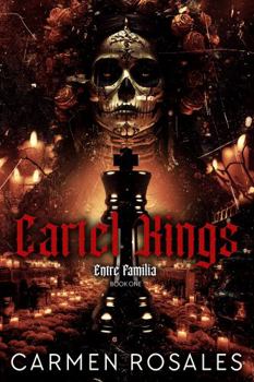 Cartel Kings: Entre Familia-Cartel Kings Book One