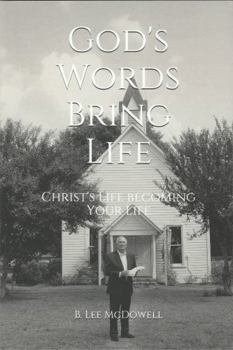 Paperback God's Words Bring Life: Christ's Life becoming Your Life Book