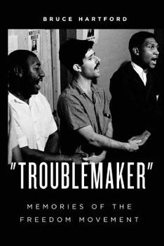 Paperback "Troublemaker" Memories of the Freedom Movement Book