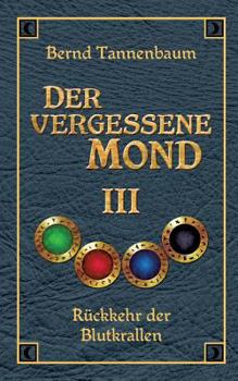 Paperback Der vergessene Mond Bd III: Band III - Rückkehr der Blutkrallen [German] Book