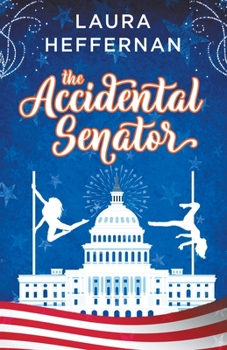 The Accidental Senator - Book #2 of the Push and Pole