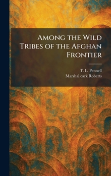 Among the Wild Tribes of the Afghan Frontier