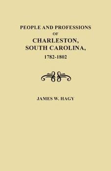 Paperback People and Professions of Charleston, South Carolina, 1782-1803 Book