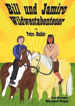 Paperback Bill und Jamiro: Wildwestabenteuer [German] Book