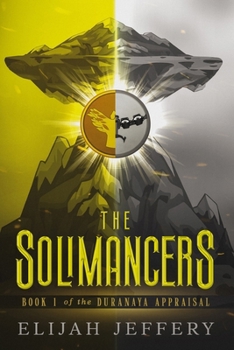 Paperback The Solimancers: Book 1 of the Duranaya Appraisal [Large Print] Book