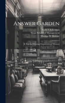 Hardcover Answer Garden: A Tool for Growing Organizational Memory Book