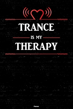 Trance is my Therapy Planner: Trance Heart Speaker Music Calendar 2020 - 6 x 9 inch 120 pages gift
