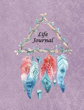 Life Journal: 8.5"x11"