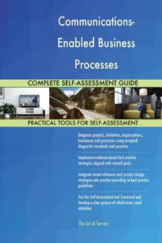 Paperback Communications-Enabled Business Processes Complete Self-Assessment Guide Book