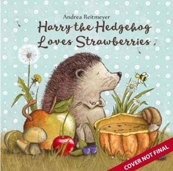 Hardcover Harry the Hedgehog Loves Strawberries Book