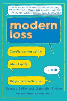Hardcover Modern Loss: Candid Conversation about Grief. Beginners Welcome. Book