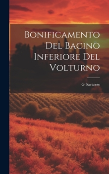 Hardcover Bonificamento Del Bacino Inferiore Del Volturno [Italian] Book