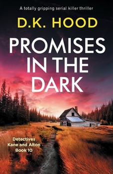 Promises in the Dark - Book #10 of the Detectives Kane and Alton