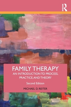 Paperback Family Therapy: An Introduction to Process, Practice, and Theory Book