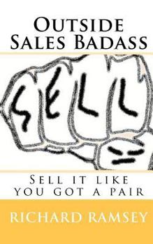 Paperback Outside Sales Badass: Sell it like you got a pair Book