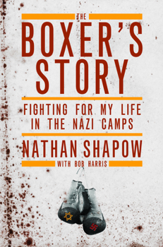 Hardcover The Boxer's Story: Fighting for My Life in the Nazi Camps Book