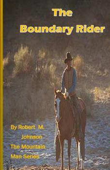 The Boundary Rider: The Mountain Man Series - Book #16 of the Mountain Man