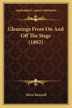 Paperback Gleanings From On And Off The Stage (1892) Book