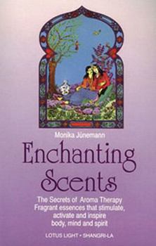 Paperback Enchanting Scents (Secrets of Aromatherapy) Book