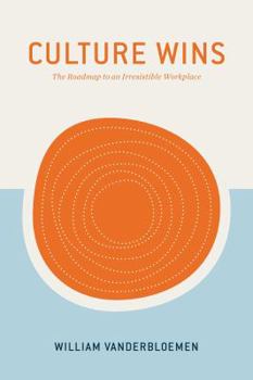 Hardcover Culture Wins: The Roadmap to an Irresistible Workplace Book