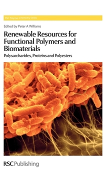 Hardcover Renewable Resources for Functional Polymers and Biomaterials: Polysaccharides, Proteins and Polyesters Book
