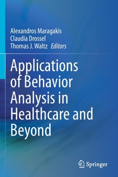 Paperback Applications of Behavior Analysis in Healthcare and Beyond Book