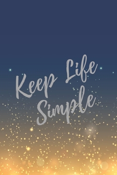 Paperback Keep Life Simple: Super Boss & Girl Boss Inspirational Quotes Journal & Notebook (Boss Appreciation Gifts) Book