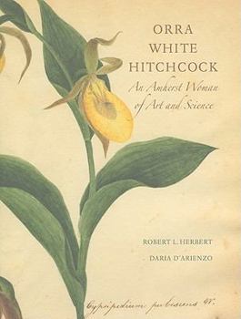 Paperback Orra White Hitchcock 1796-1863: An Amherst Woman of Art and Science Book