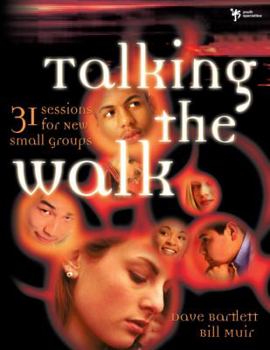 Paperback Talking the Walk: 31 Sessions for New Small Groups Book