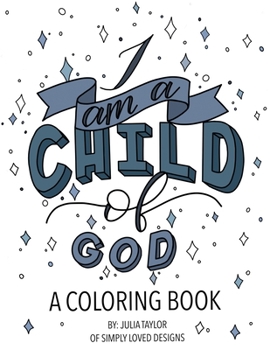 Paperback I Am a Child of God: A Coloring Book