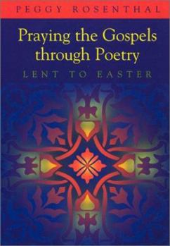 Paperback Praying the Gospels Through Poetry: Lent to Easter Book