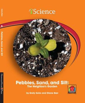 Paperback Pebbles, Sand, and Silt: The Neighbor's Garden Book
