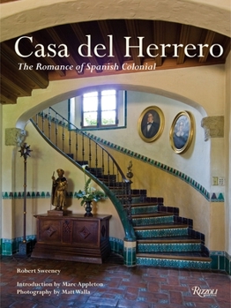 Hardcover Casa del Herrero: The Romance of Spanish Colonial Book